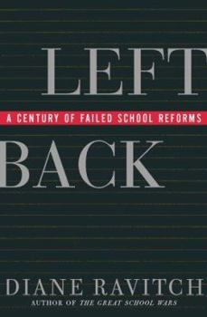 Hardcover Left Back: A Century of Failed School Reforms Book