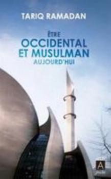 Hardcover Etre Occidental Et Musulman Aujourd'hui [French] Book