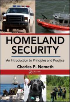 Hardcover Homeland Security: An Introduction to Principles and Practice Book