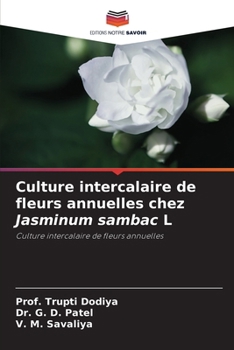 Culture intercalaire de fleurs annuelles chez Jasminum sambac L (French Edition)