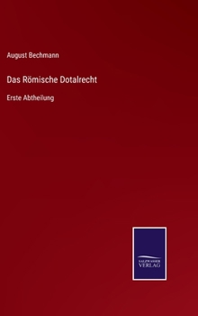 Hardcover Das Römische Dotalrecht: Erste Abtheilung [German] Book