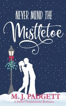 Paperback Never Mind the Mistletoe Book