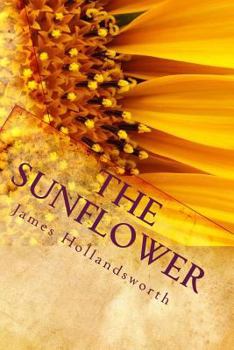 Paperback The Sunflower: A Parable of Life Book
