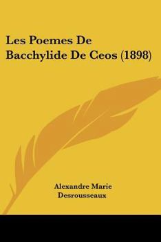 Paperback Les Poemes De Bacchylide De Ceos (1898) [French] Book
