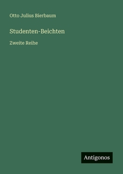 Studenten-Beichten: Zweite Reihe (German Edition)