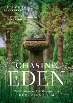 Hardcover Chasing Eden: Design Inspiration from the Gardens at Hortulus Farm Book