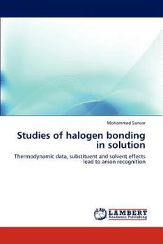 Paperback Studies of halogen bonding in solution Book