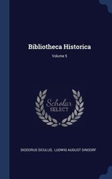 Hardcover Bibliotheca Historica; Volume 5 Book