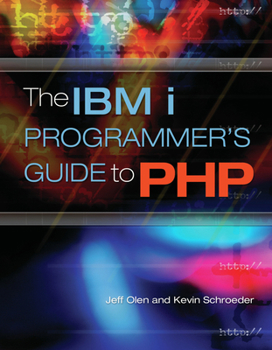 Paperback The IBM i Programmer's Guide to PHP Book
