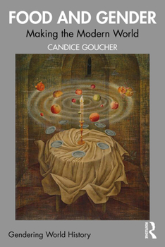 Paperback Food and Gender: Making the Modern World Book