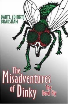 Paperback The Misadventures of Dinky: The Devil Fly Book