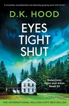 Paperback Eyes Tight Shut: A completely unputdownable and absolutely gripping serial killer thriller Book