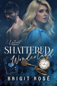 Shattered Wonderland (The Lucent Chronicles)