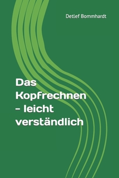 Paperback Das Kopfrechnen - leicht verständlich [German] Book