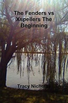 Paperback The Fenders vs Xspellers The Beginning Book