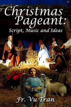 Paperback Christmas Pageant: Script, Music and Ideas Book