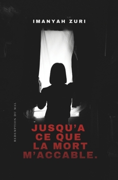 Paperback Jusqu'à ce que la mort: rédemption du mal [French] Book