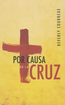 Paperback Por Causa de la Cruz [Spanish] Book
