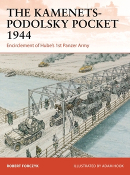 Paperback The Kamenets-Podolsky Pocket 1944: Encirclement of Hube's 1st Panzer Army Book