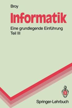 Paperback Informatik. Eine Grundlegende Einführung: Teil III: Systemstrukturen Und Systemnahe Programmierung [German] Book