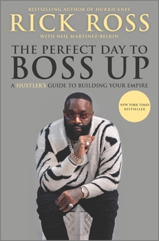 Hardcover The Perfect Day to Boss Up: A Hustler's Guide to Building Your Empire Book