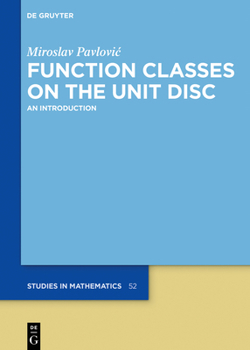 Hardcover Function Classes on the Unit Disc: An Introduction Book