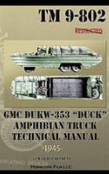 Paperback GMC DUKW-353 "DUCK" Amphibian Truck Technical Manual TM 9-802 Book