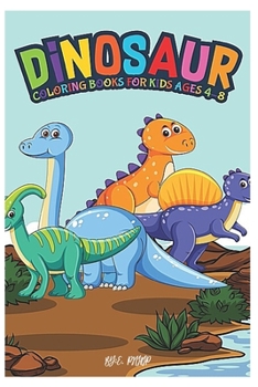 Paperback Dinosaur Coloring Books for Kids Ages 4-8: coloring books for kids 4-8 years old Book