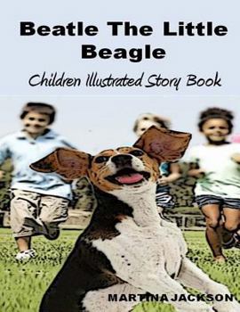 Paperback Beatle The Little Beagle: Children's Illustrated Story Book