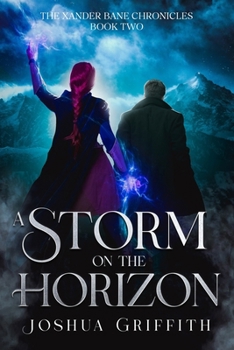 Paperback A Storm on the Horizon: The Xander Bane Chronicles: Book Two Book