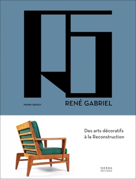 Hardcover René Gabriel: Des Arts Décoratifs À La Reconstruction [French] Book