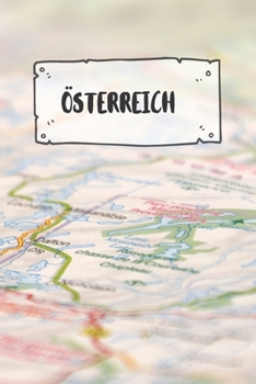 Österreich: Liniertes Reisetagebuch Notizbuch oder Reise Notizheft liniert - Reisen Journal für Männer und Frauen mit Linien (German Edition)