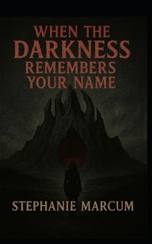 Paperback When Darkness Remembers Your Name Book