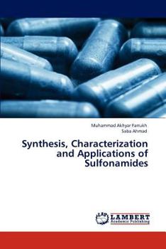 Paperback Synthesis, Characterization and Applications of Sulfonamides Book