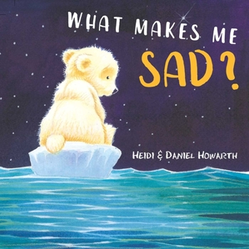 What Makes Me Sad? - Book  of the Cómo me Siento / How I Feel