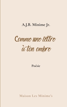 Paperback Comme une lettre à ton ombre: Carnets [French] Book
