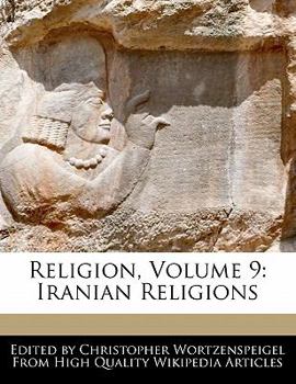 Paperback Religion, Volume 9: Iranian Religions Book