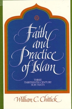 Paperback Faith and Practice of Islam: Three Thirteenth-Century Sufi Texts Book