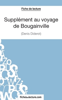 Paperback Supplément au voyage de Bougainville - Denis Diderot (Fiche de lecture): Analyse complète de l'oeuvre [French] Book