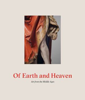 Paperback Of Earth and Heaven: Art from the Middle Ages Book