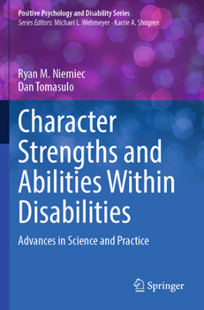 Paperback Character Strengths and Abilities Within Disabilities: Advances in Science and Practice Book