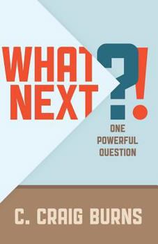 Paperback What Next?!: One Powerful Question Book