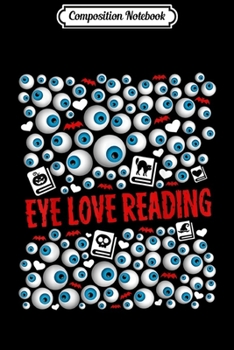Paperback Composition Notebook: Halloween Teacher Costume Librarian Books Eye Love Reading Journal/Notebook Blank Lined Ruled 6x9 100 Pages Book