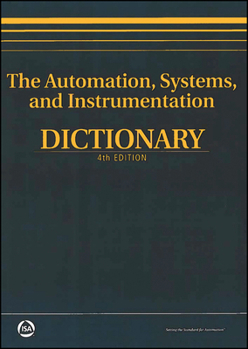 The Automation, Systems, and Instrumentation Dictionary