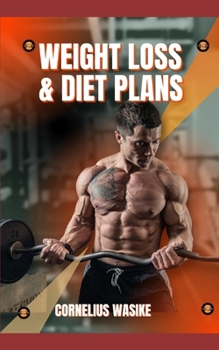 Paperback Weight Loss & Diet Plans: The Ultimate Guide to Weight Loss & Wellness Book
