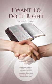 I Want to Do It Right: Keepin' It Real