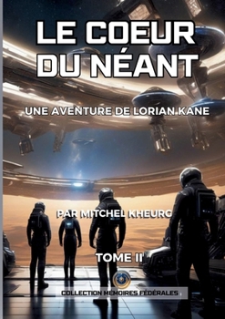 Paperback Le Coeur du Néant: Une aventure de Lorian Kane [French] Book