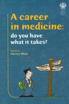 Paperback A Career in Medicine: Do You Have What It Takes? Book