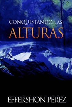 Paperback Conquistando Las Alturas: Conquistando Las Alturas [Spanish] Book
