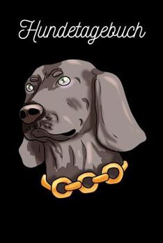 Paperback Hundetagebuch: Weimaraner [German] Book
